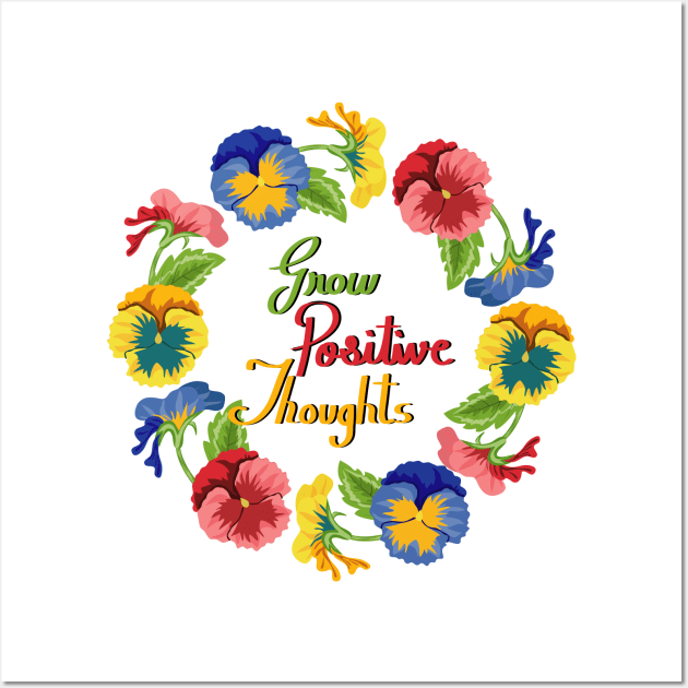 Grow Positive Thoughts - Pansy Flowers Wall Art by Designoholic